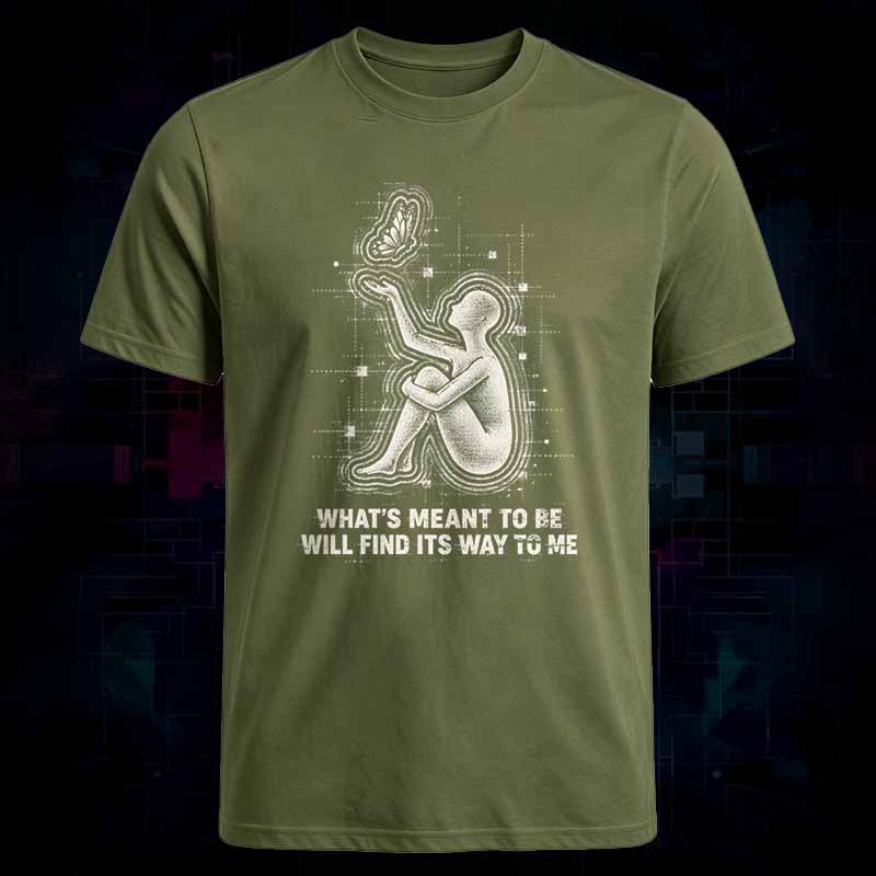 Soulisfree What Is Meant Will Find Me Classic Tee