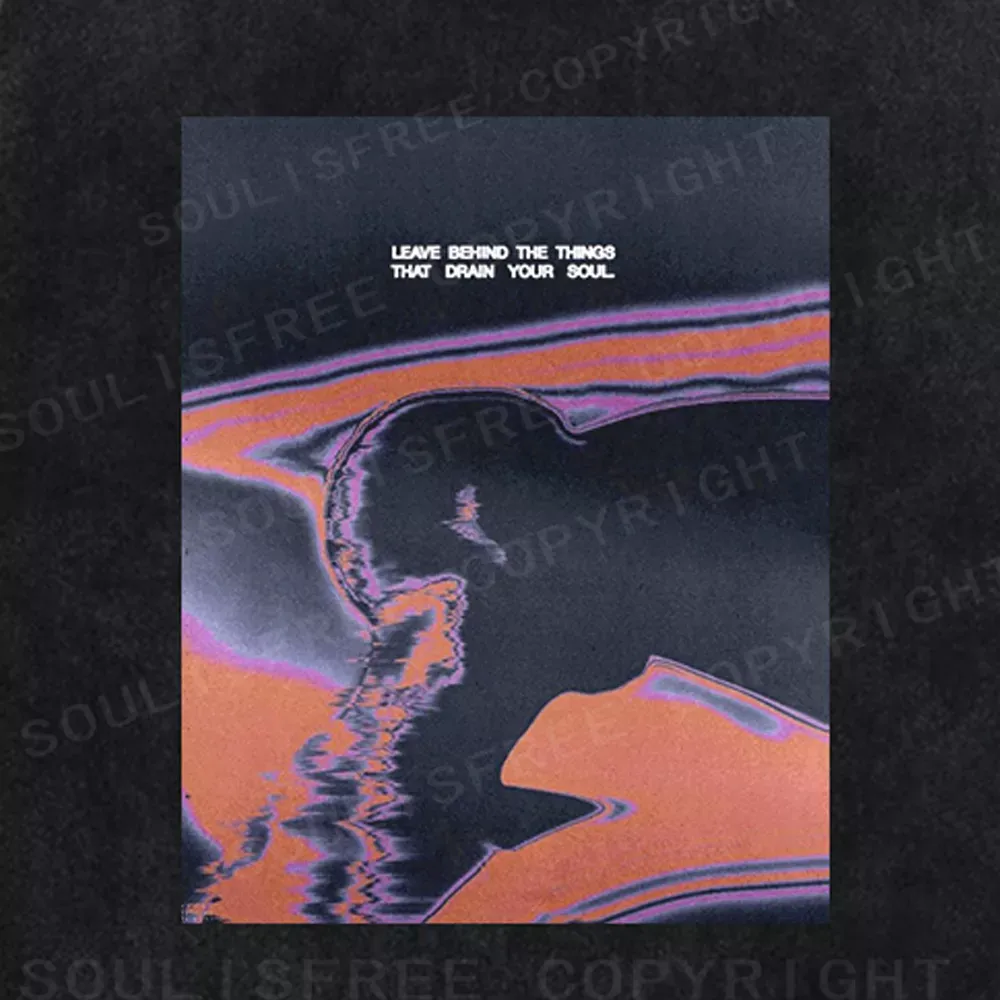 Soulisfree  LEAVE BEHIND THE THINGS   THAT DRAIN YOUR SOUL Washed Tee