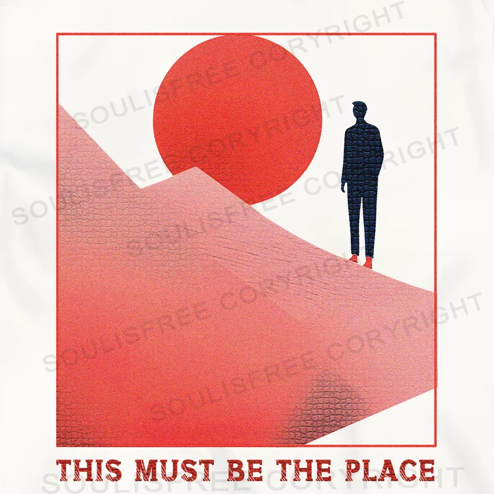  Must Be The Place T-shirt