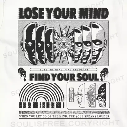 Lose Mind, Find Soul T-shirt