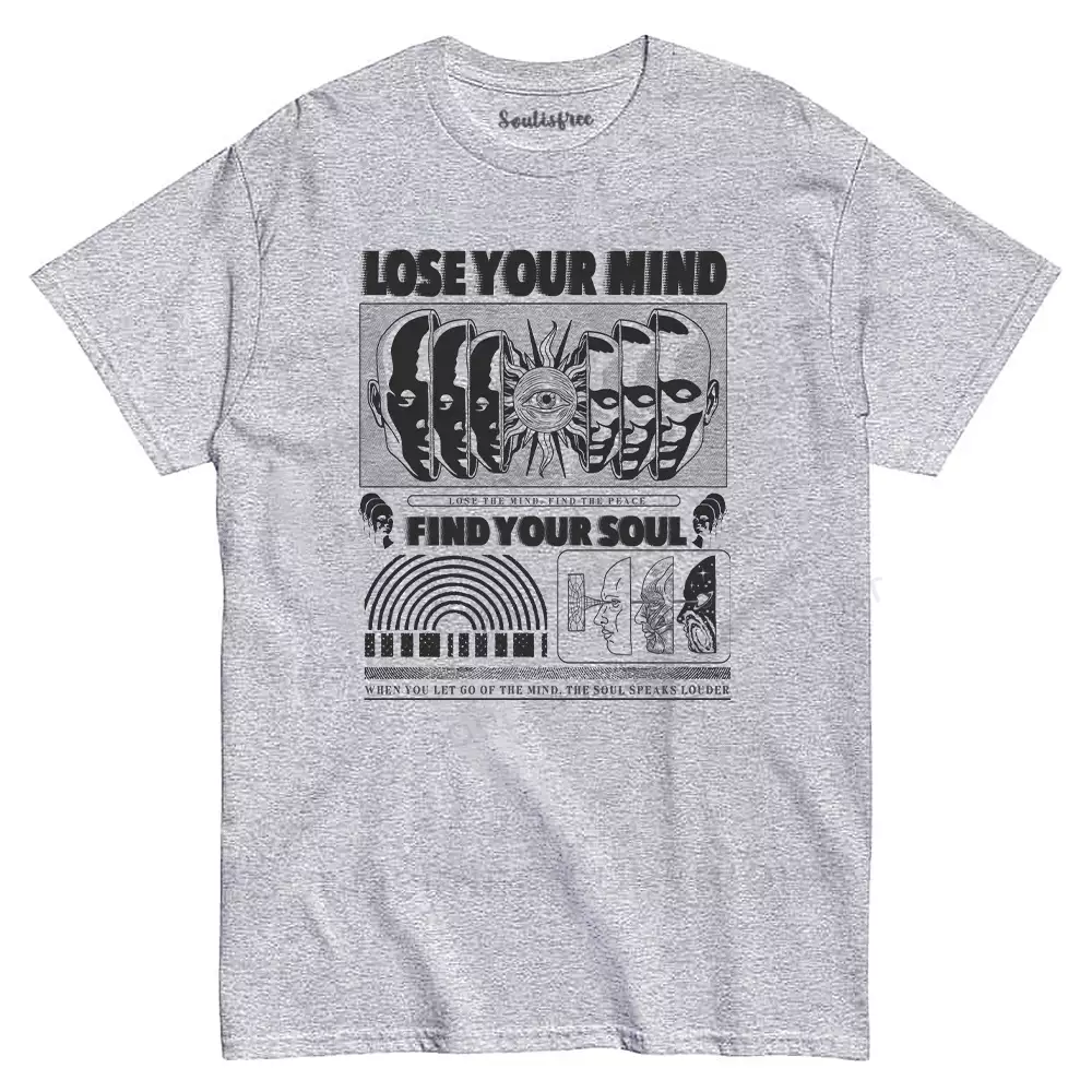 Lose Mind, Find Soul T-shirt
