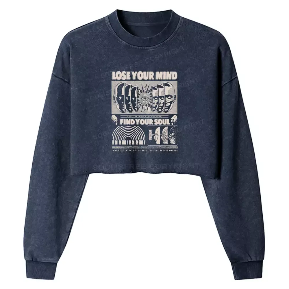 Lose Mind, Find Soul Washed Space T-shirt Washed Cropped Sweatshirt