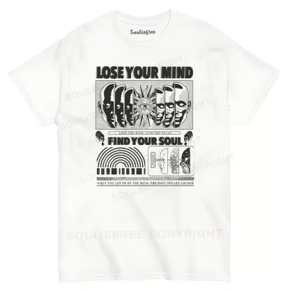 Lose Mind, Find Soul T-shirt