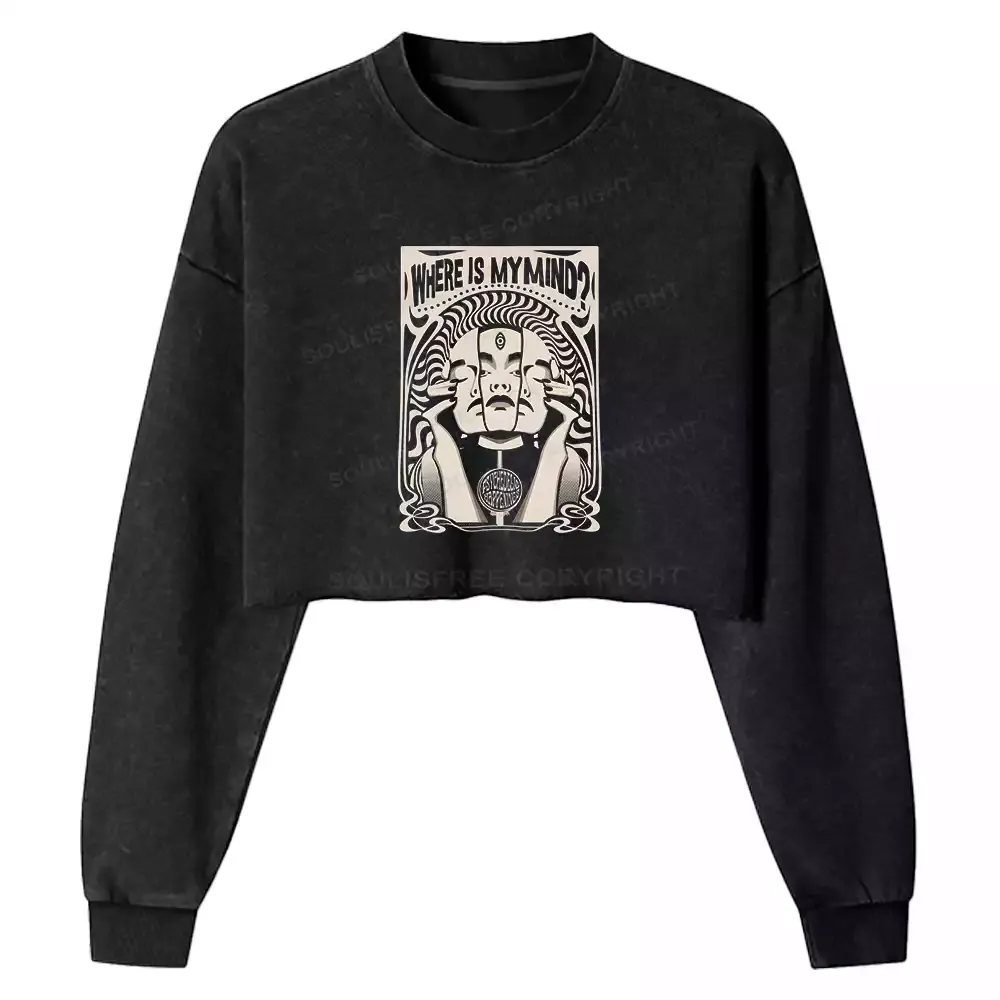 Designed Where Is My Brain Washed Cropped Sweatshirt