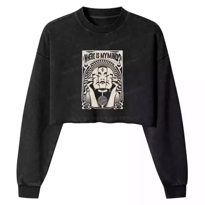 Where Is My Brain Washed Cropped Sweatshirt