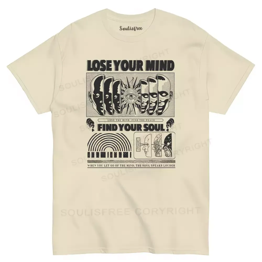 Lose Mind, Find Soul T-shirt