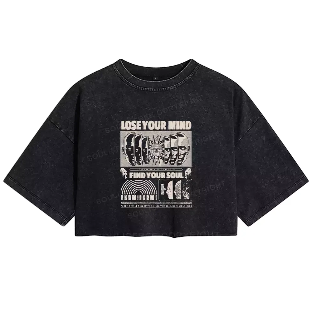 Lose Mind, Find Soul Washed Space T-shirt Washed Crop T-shirt