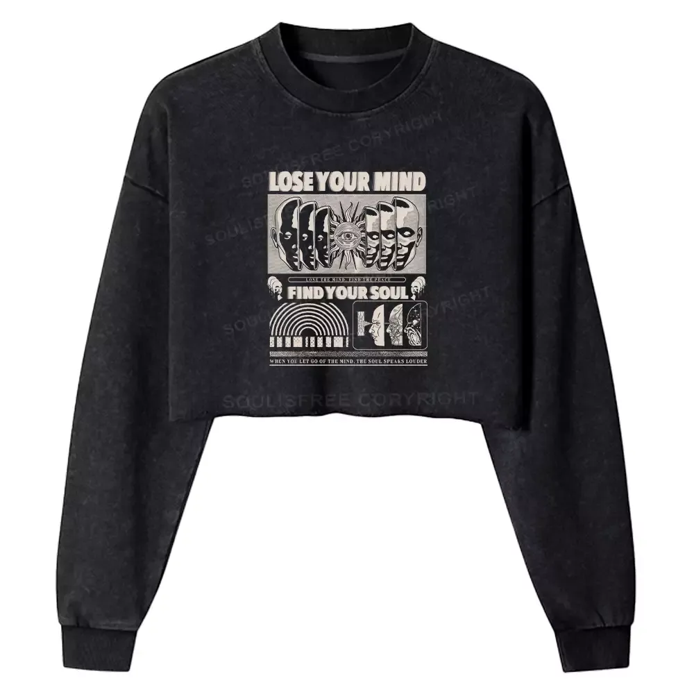 Designed Lose Mind, Find Soul Washed Space T-shirt Washed Cropped Sweatshirt