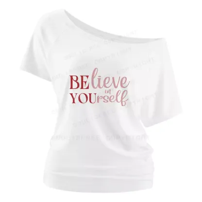 BELIEVE IN YOURSELF Off Shoulder Top