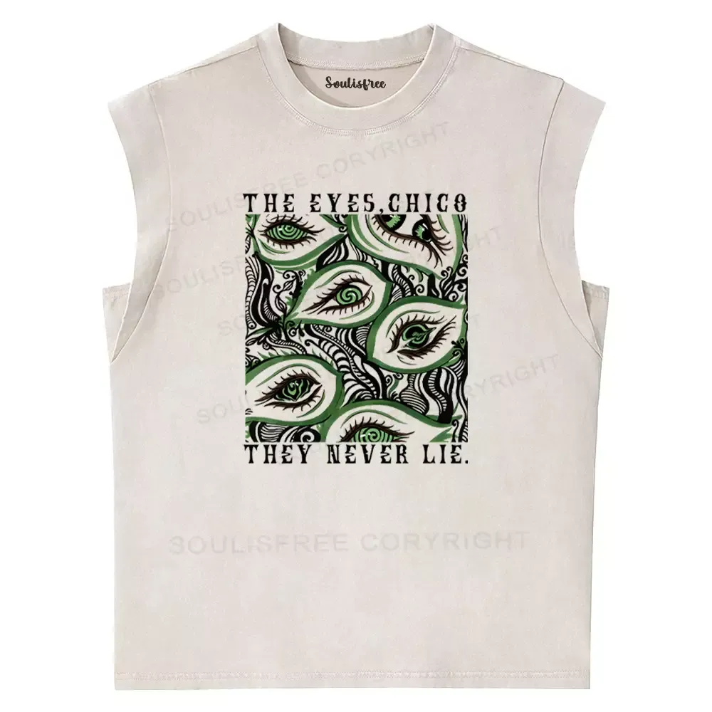 Designed The Eyes,Chico They Never Lie. Washed Tank Tops