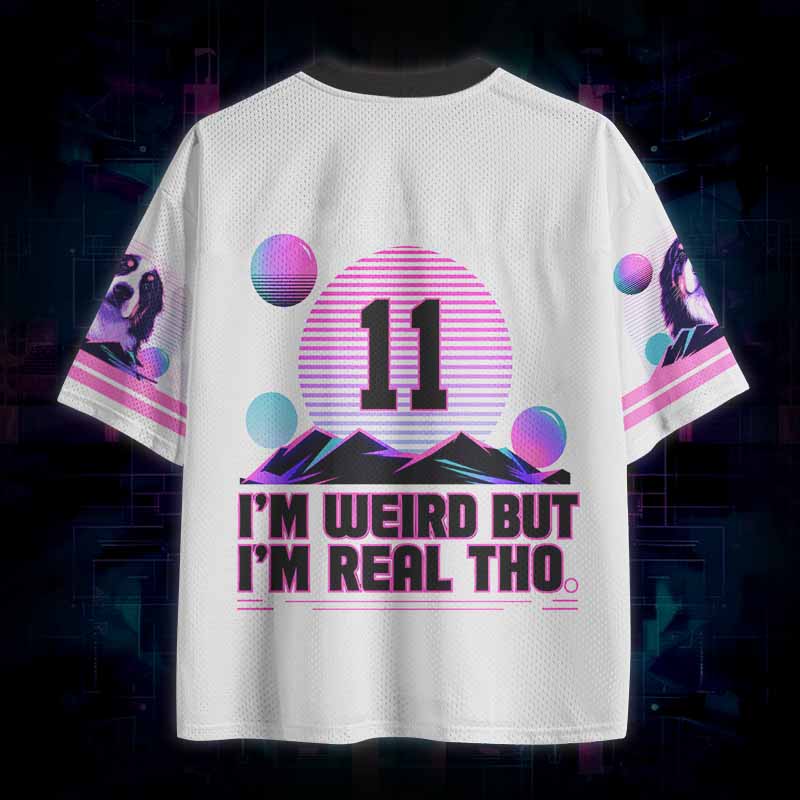Soulisfree I’m Weird But I’m Real Tho Mesh Jersey