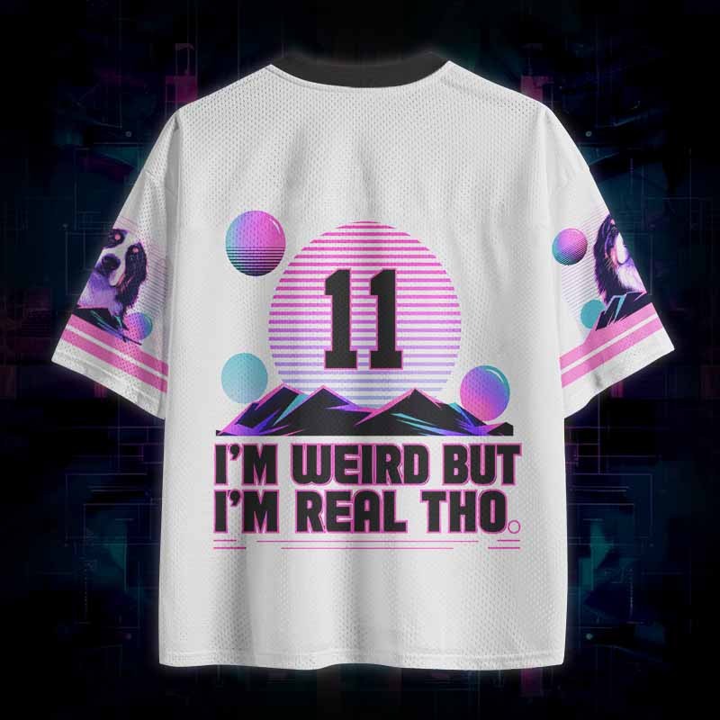 Soulisfree I’m Weird But I’m Real Tho Mesh Jersey