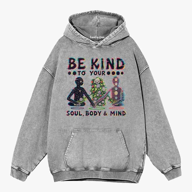 Soulisfree BE KIND TO YOUR SOUL, BODY & MIND Washed Hoodie