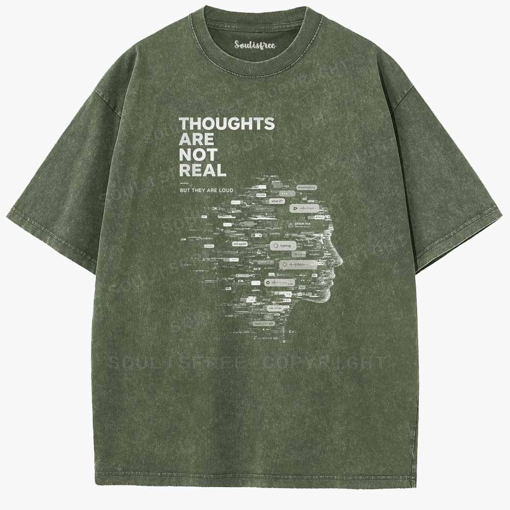 Soulisfree THOUGHTS ARE NOT REAL Washed Tee