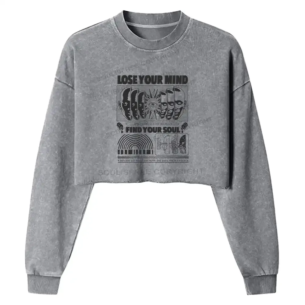 Lose Mind, Find Soul Washed Space T-shirt Washed Cropped Sweatshirt
