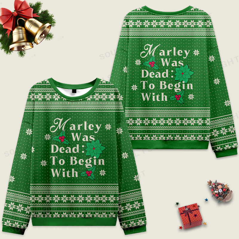 Marley Was Dead: To Begin With Ugly Christmas Knit Sweatshirt