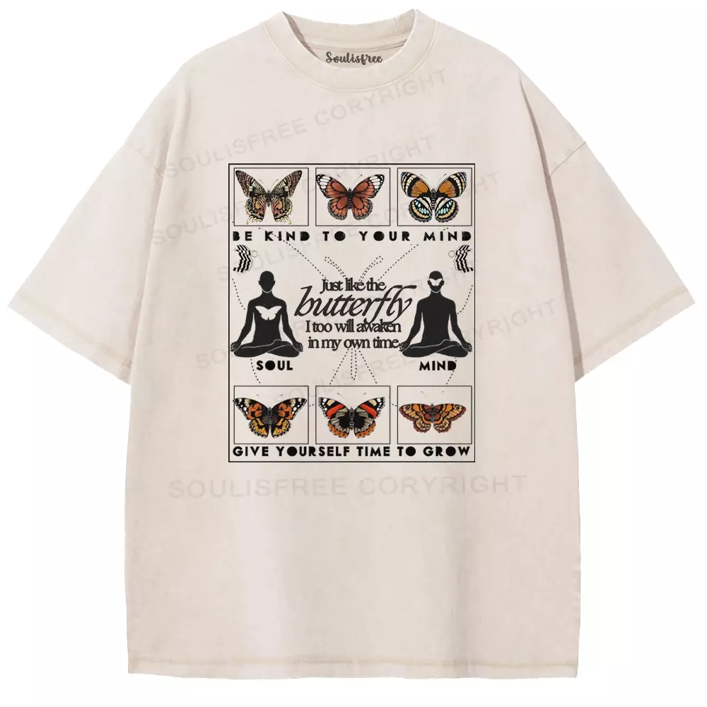 Just Like The Butterfly I Too Will Awaken In My Own Time Washed T-shirt