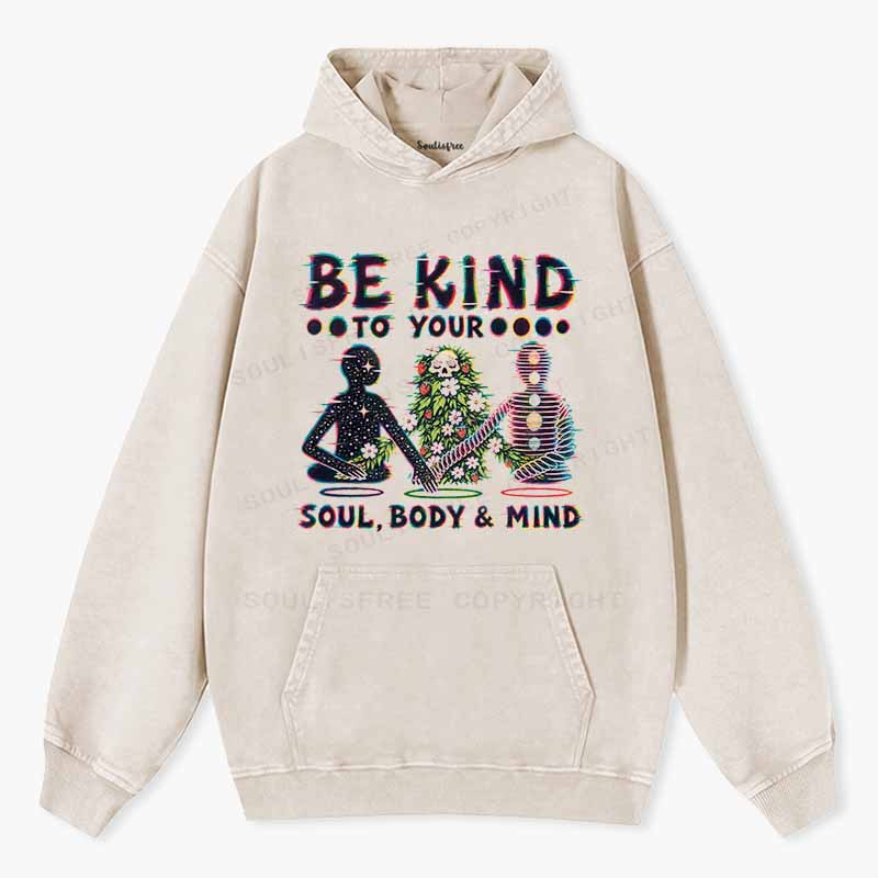 Soulisfree BE KIND TO YOUR SOUL, BODY & MIND Washed Hoodie
