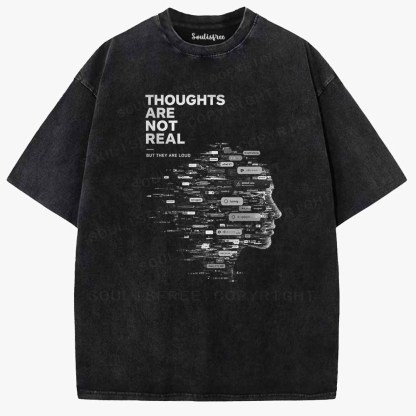 Soulisfree THOUGHTS ARE NOT REAL Washed Tee