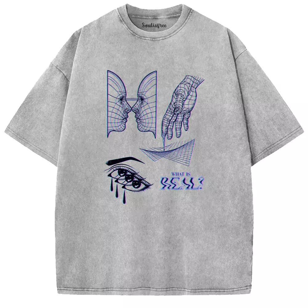 Soulisfree  WHAT IS REAL? Washed Tee