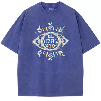 Soulisfree  BE HERE NOW Washed Tee