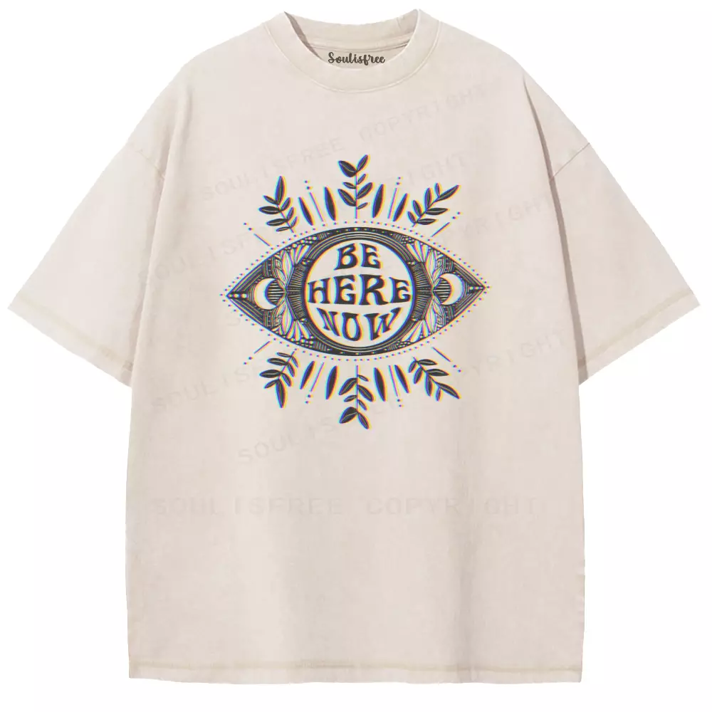 Soulisfree  BE HERE NOW Washed Tee