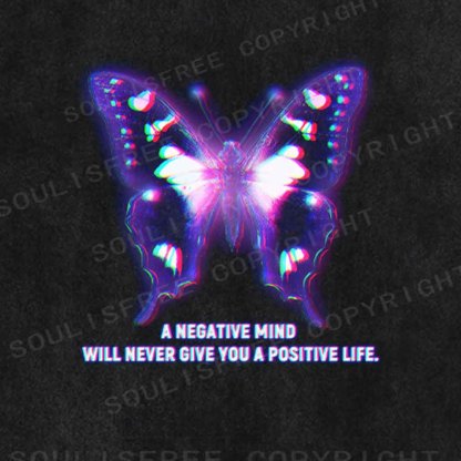 Soulisfree A Negative Mind Will Never Give You A Positive Life  Washed Tee