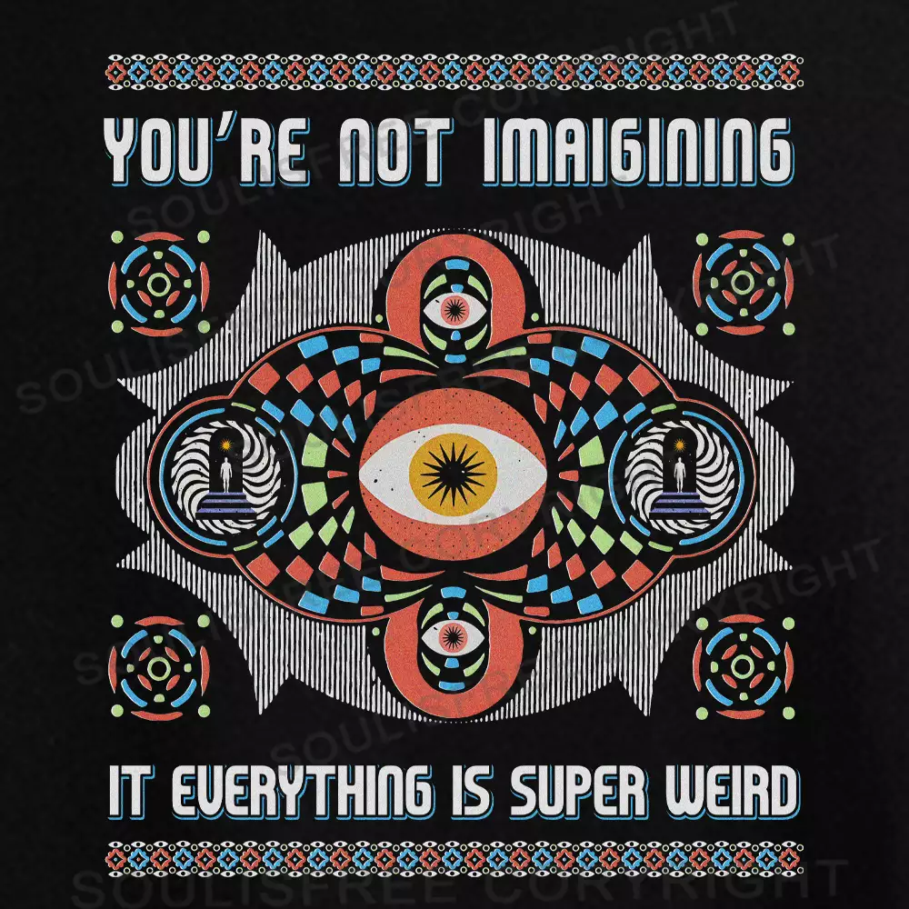 YOU'RE NOT IMAIGINING IT EUERYTHING IS SUPER WEIRD Washed Crop T-shirt