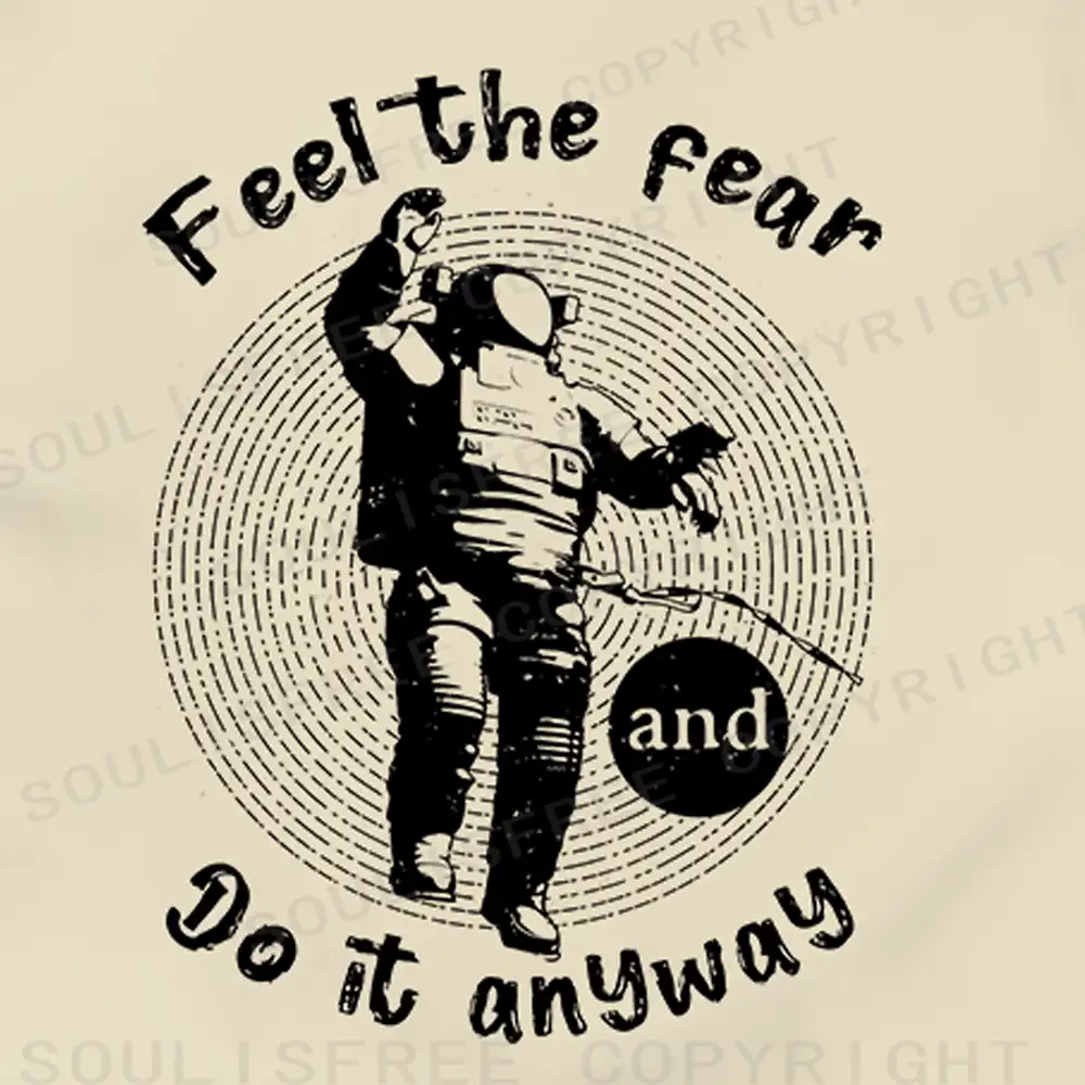 Feel The Fear Do It Anyway T-shirt
