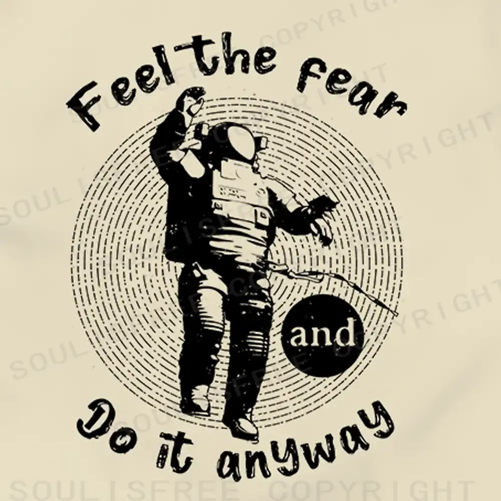 Feel The Fear Do It Anyway T-shirt