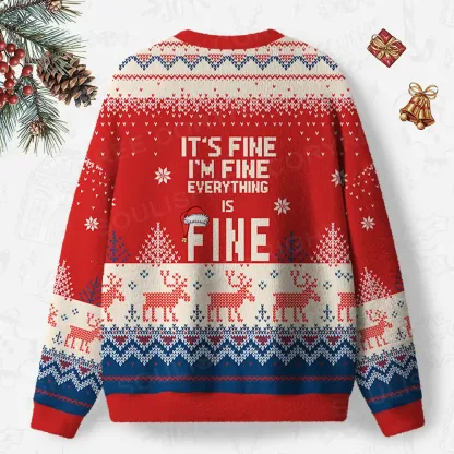 It’s fine, I’m fine, everything is fine Ugly Christmas Knit Sweatshirt