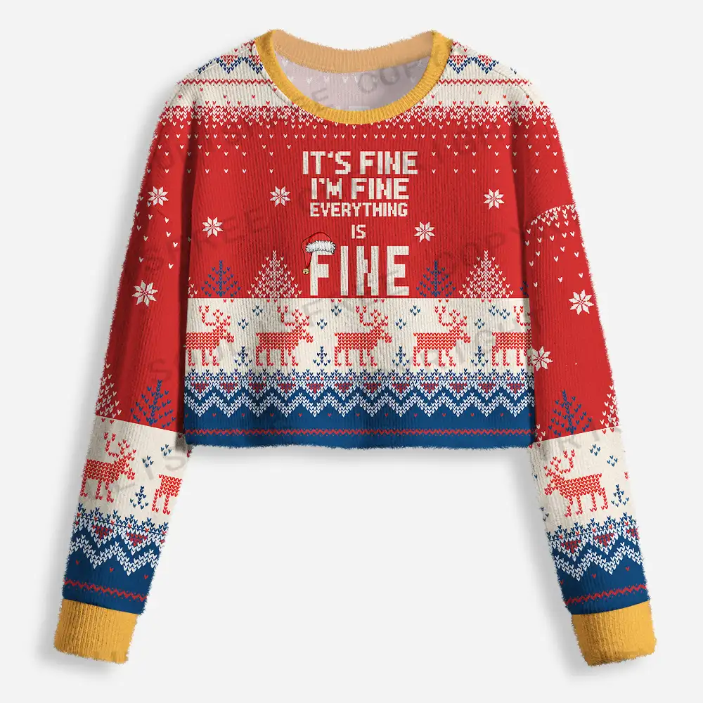 It’s fine, I’m fine, everything is fine Cropped Ugly Christmas Sweater