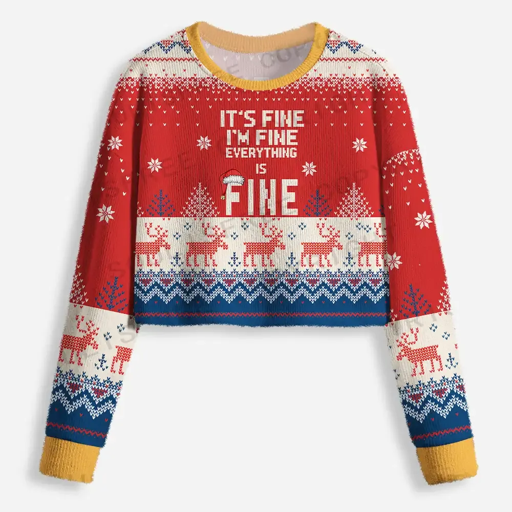 It’s fine, I’m fine, everything is fine Cropped Ugly Christmas Sweater