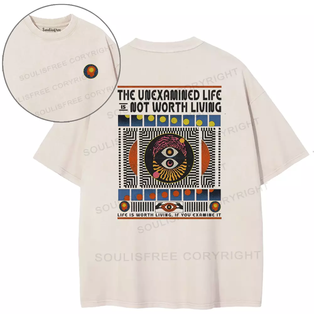 The Unexamined Life Not Worth Living Washed T-shirt