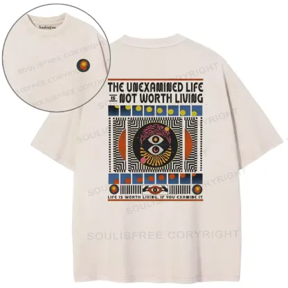 The Unexamined Life Not Worth Living Washed T-shirt