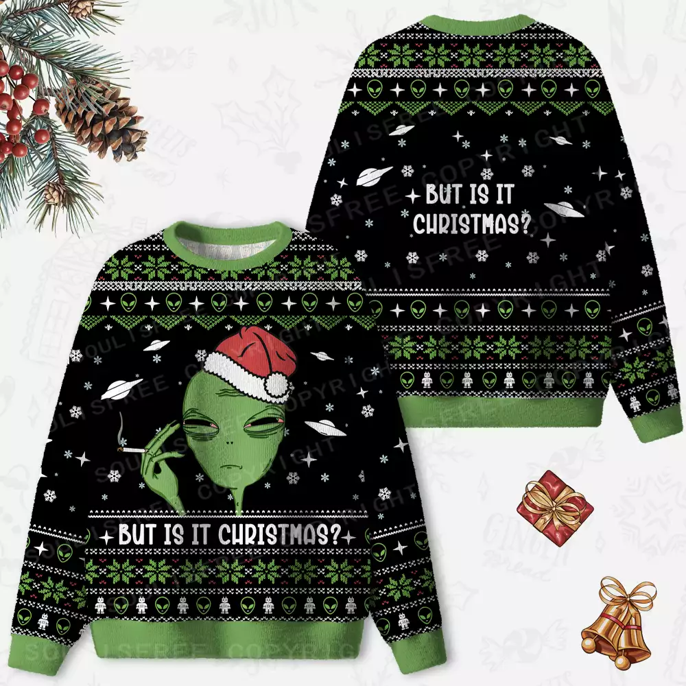 But Is It Christmas? Ugly Christmas Knit Sweatshirt