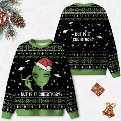 But Is It Christmas? Ugly Christmas Knit Sweatshirt