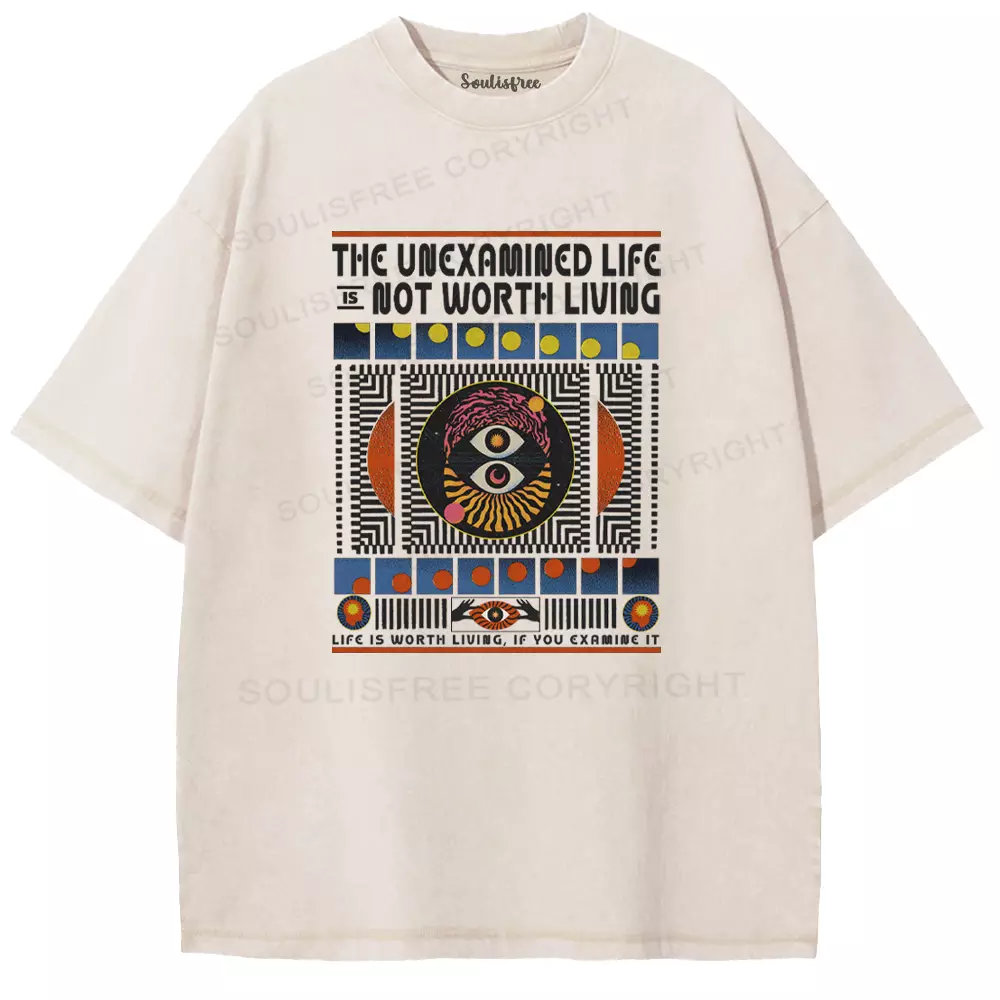 The Unexamined Life Not Worth Living Washed T-shirt