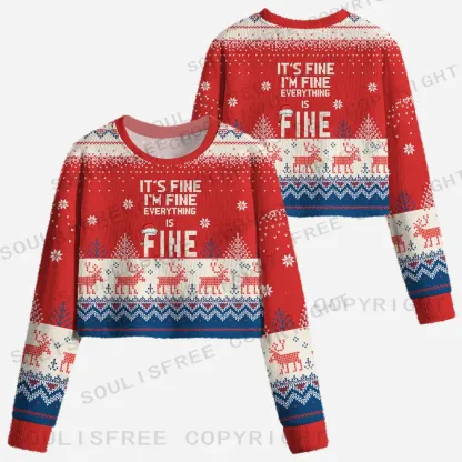 It’s fine, I’m fine, everything is fine Cropped Ugly Christmas Sweater