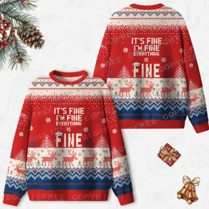 It’s fine, I’m fine, everything is fine Ugly Christmas Knit Sweatshirt