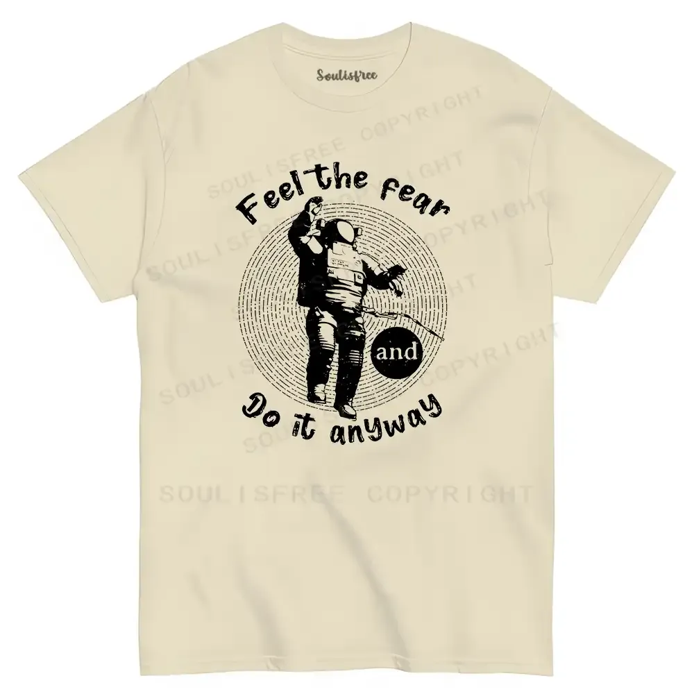 Designed Feel The Fear Do It Anyway T-shirt