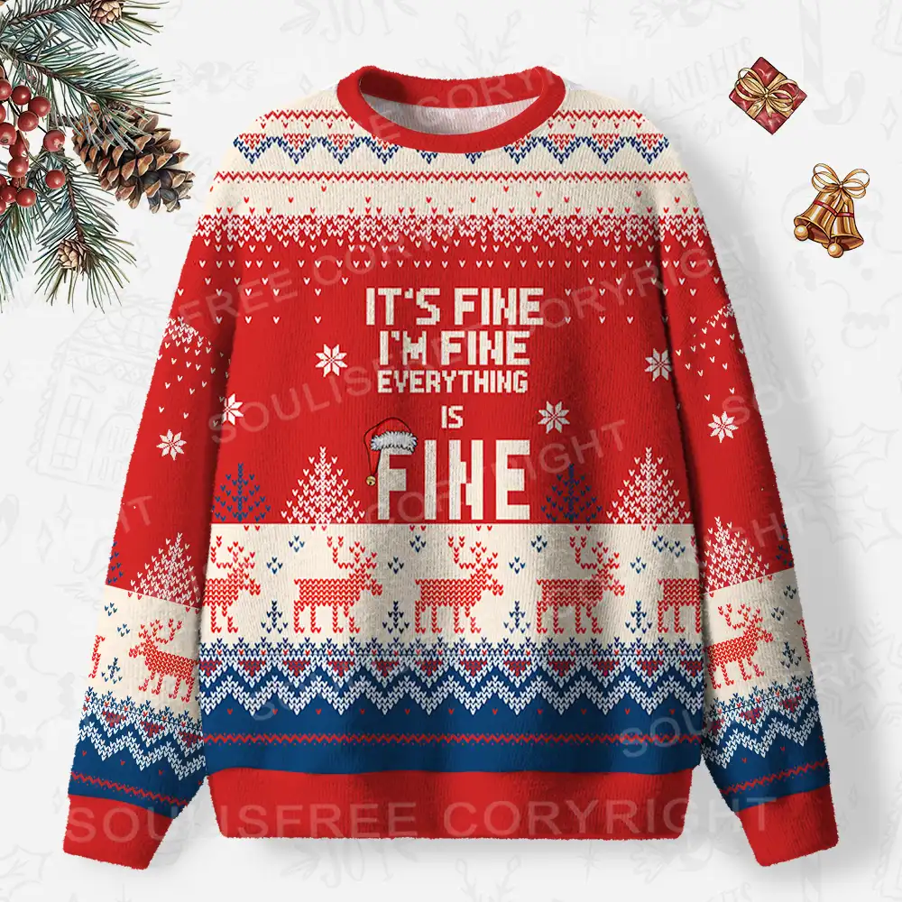 It’s fine, I’m fine, everything is fine Ugly Christmas Knit Sweatshirt