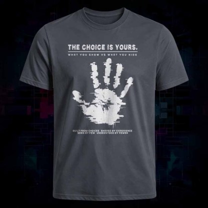 Soulisfree THE CHOICE IS YOURS. Classic Tee