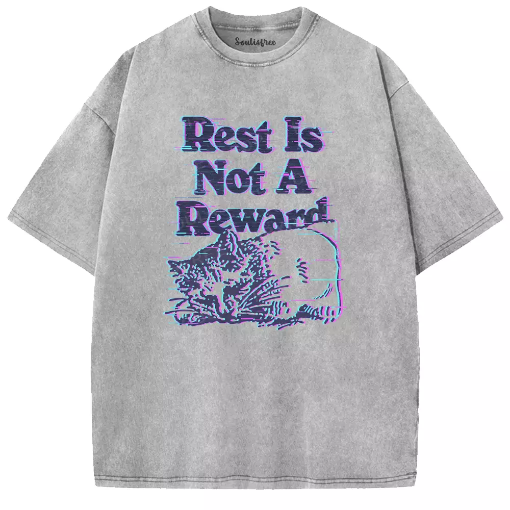 Soulisfree   Rest Is Not A Reward Washed Tee