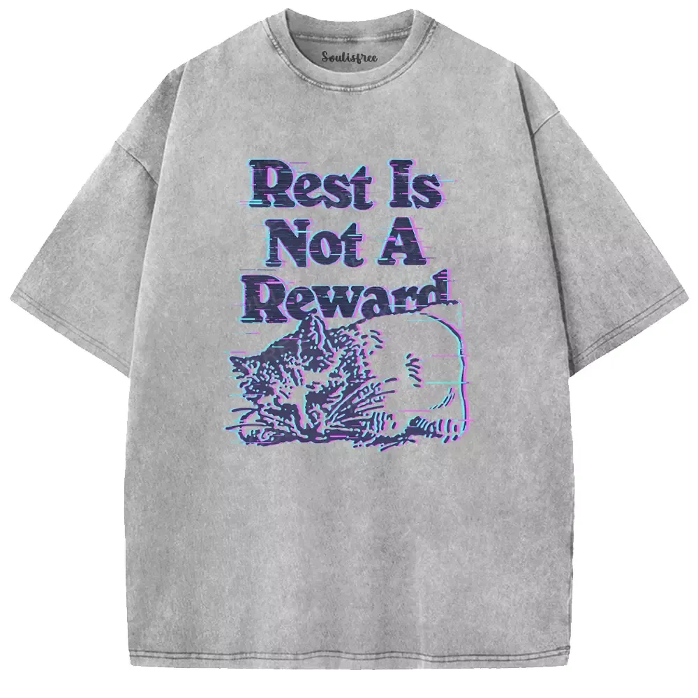 Soulisfree   Rest Is Not A Reward Washed Tee