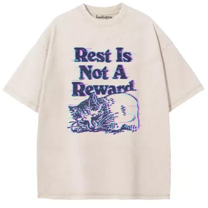 Soulisfree   Rest Is Not A Reward Washed Tee