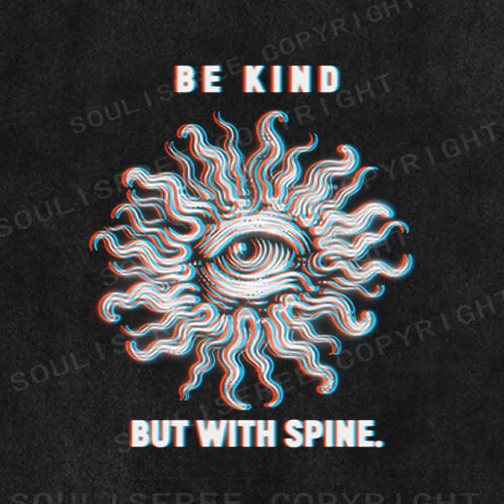 Soulisfree Be kind but with spine  Washed Tee