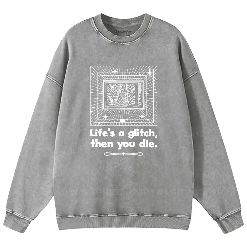 Life in Glitch Mode Washed Sweatshirts