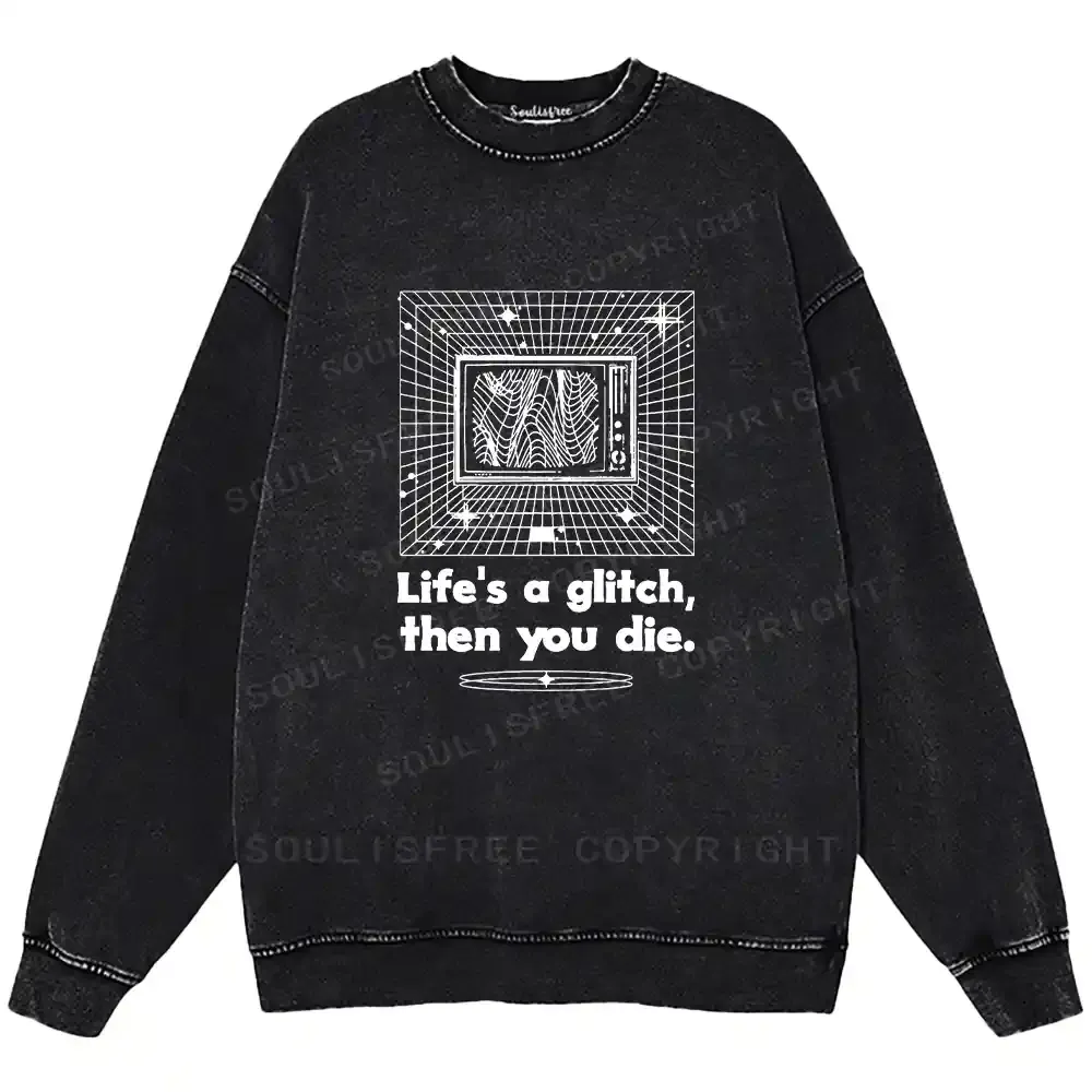 Life in Glitch Mode Washed Sweatshirts