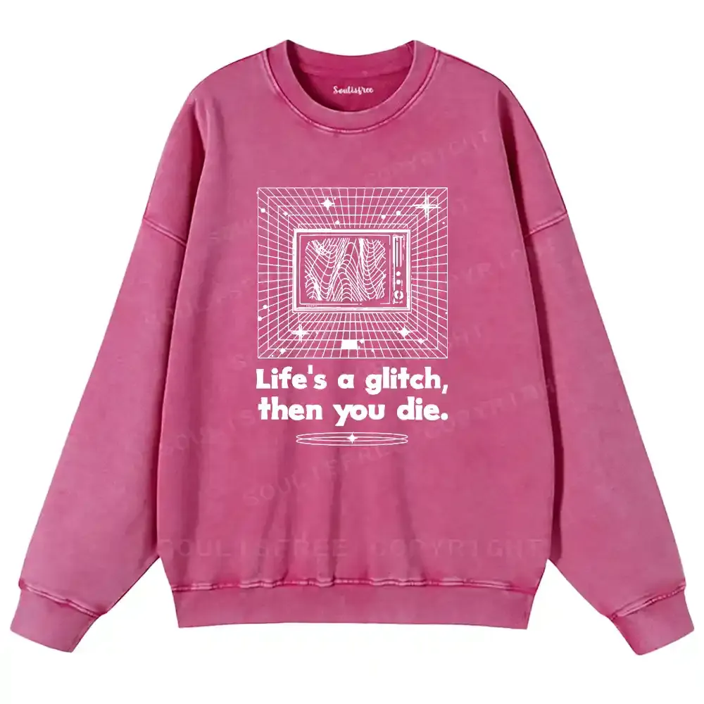 Life in Glitch Mode Washed Sweatshirts
